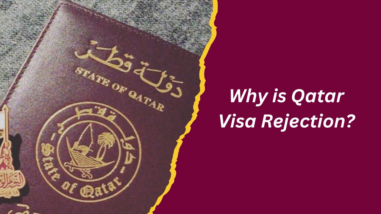 Why is Qatar Visa Rejection?