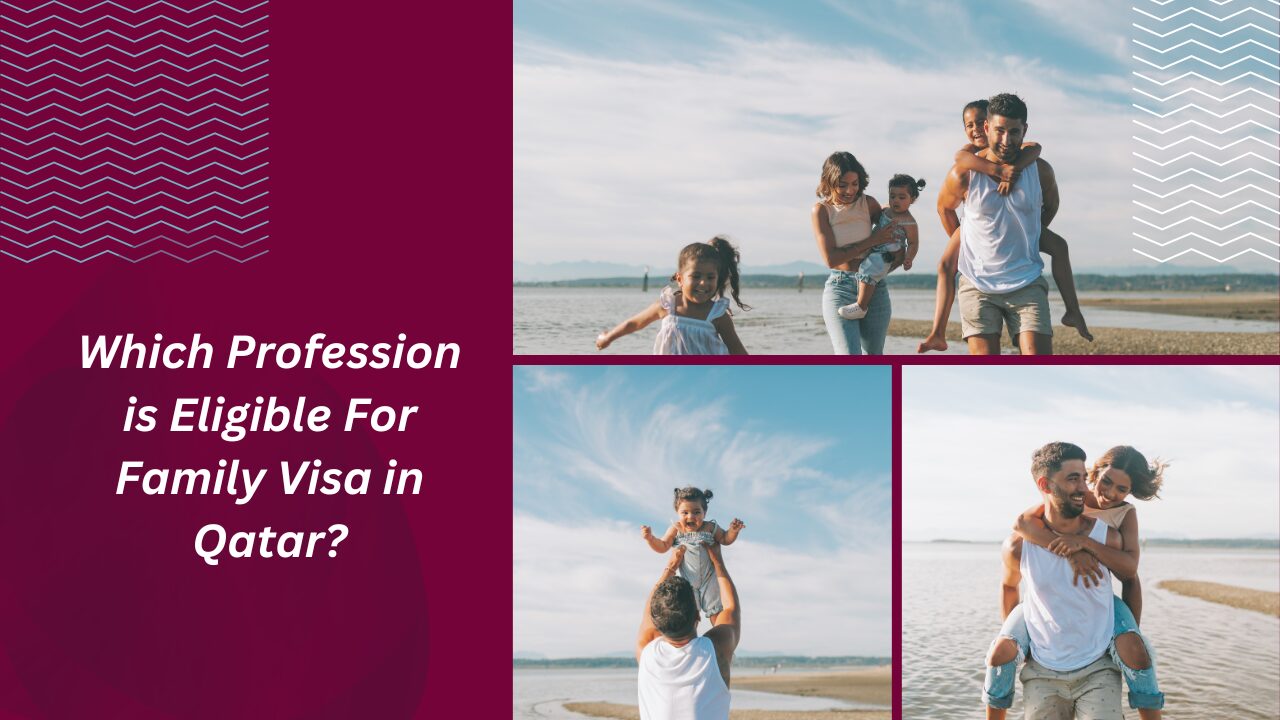 Which Profession is Eligible For Family Visa in Qatar?