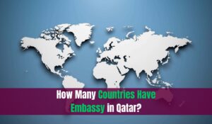 How Many Countries Have Embassy in Qatar?