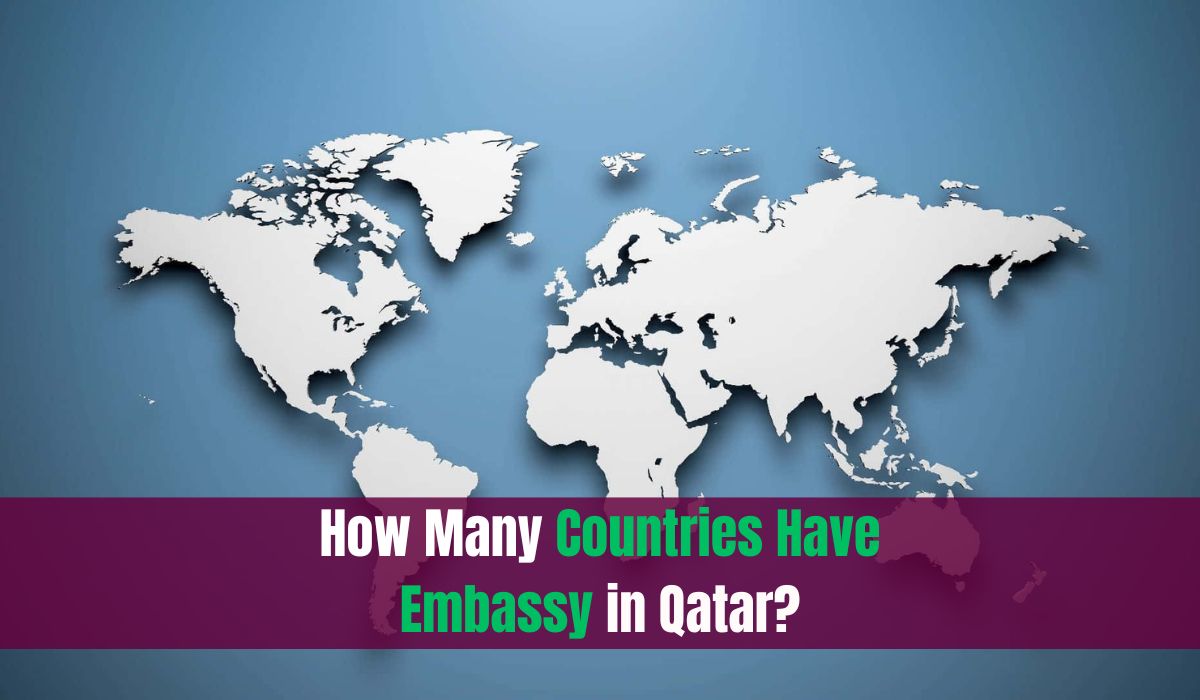 How Many Countries Have Embassy in Qatar?